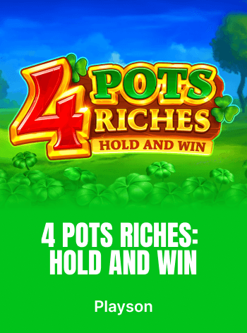 4 Pots Riches: Hold and Win